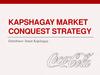 Kapshagay market conquest strategy