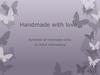 Handmade with love