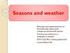 Seasons and weather