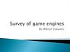 Survey of game engines