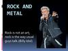Rock and metal