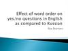 Effect of word order on yes/no questions in English as compared to Russian