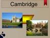 Cambridge. The story about Cambridge