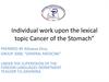 Individual work upon the lexical topic "Cancer of the Stomach”