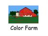 Color farm