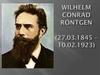 Wilhelm Conrad Röntgen (27.03.1845 – 10.02.1923)