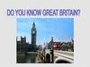 Go you know Great Britain?