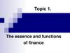 The essence and functions of finance