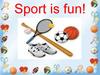 Sport is fun!