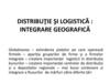 Distribuţie şi logistică : integrare geografică