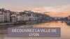 Découvrez la ville de Lyon