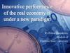 Innovative performance of the real economy is under a new paradigm