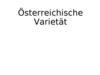 Österreichische Varietät