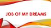 Job of my dreams