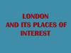 London and its places of interest