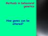 Methods in behavioral genetics