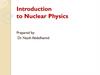 Introduction to Nuclear Physics Introduction to Nuclear Physics