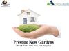 Prestige Kew Gardens Marathahalli - HAL Area, East Bangalore