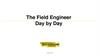 Field Engineer - Day by day