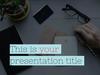 This is your presentation title