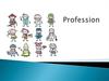 Profession