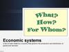 Economic systems a set of rules made by a country that governs the production and distribution of goods and services