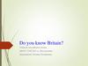 Do you know Britain?