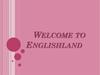 Welcome to Englishland