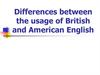 Differences between the usage of British and American English