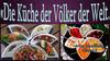 Die Küche der Völker der Welt