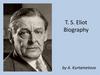 T. S. Eliot. Biography