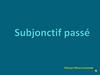Subjonctif passé