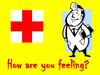 How are you feeling