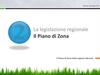 La legislazione regionale Il Piano di Zona