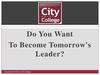 Do you want to become tomorrow's leade