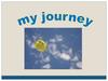 My journey