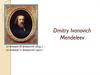 Dmitry Ivanovich Mendeleev