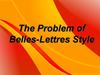 The Problem of Belles-Lettres Style