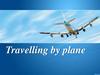 Travelling by plane