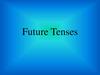 Future Tenses