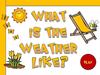 Whats the weather. Like game fun activities games