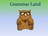 Grammar Land
