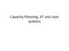 Capacity Planning, JIT and Lean systems