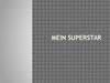 Mein Superstar