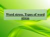 Word stress. Types of word stress