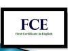FCE First Certificate in English