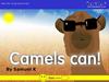 Camels can