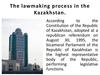 The lawmaking process in the Kazakhstan