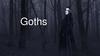 Goths — representatives of youth subculture that originated in the 20th century