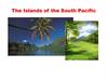 The Islands of the South Pacific
